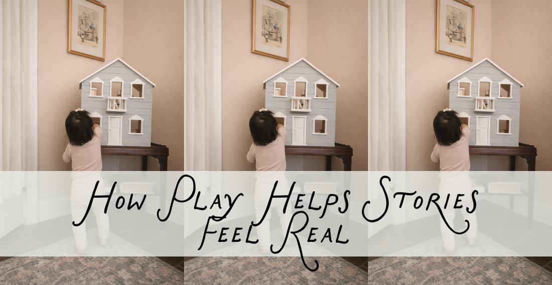 How Play Helps Stories Feel Real